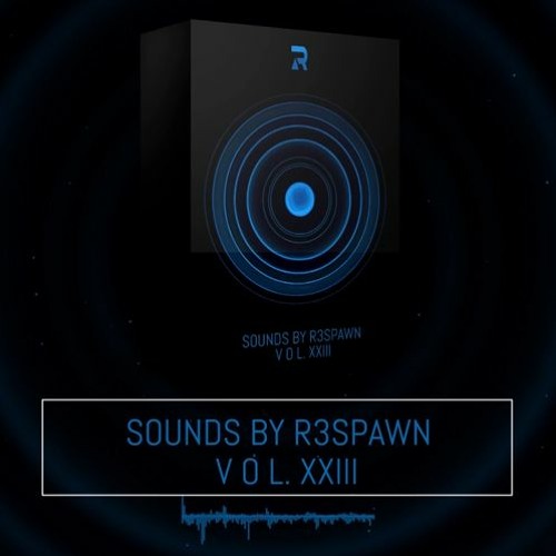 Sounds By R3SPAWN 23