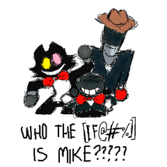 Catswing ~ WHO THE HELL IS MIKE