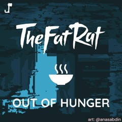 TheFatRat & Shiah Maisel - Out Of Hunger [O.O.T.R x Hunger]