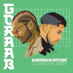 Hamza X Goraab - I Love You 2024
