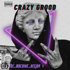 CRAZY GROOD - THE MACHINE