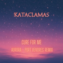 Cure for me - Port-Vendres remix