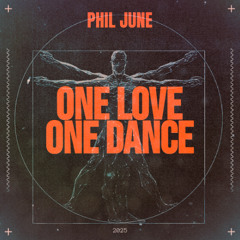 Phil June - One Love One Dance (Extended Mix)