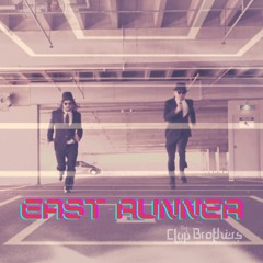 East Runner / The Clap Brothers（チプルソ×KEIZOmachine!）
