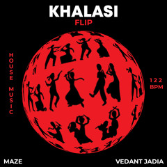 Khalasi Flip - MAZE X Vedant Jadia