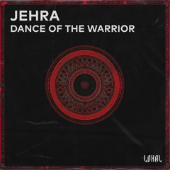 Jehra - Dance Of The Warrior [LKLFD001]