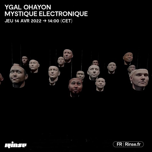 Ygal Ohayon : Mystique Electronique - 14 Avril 2022