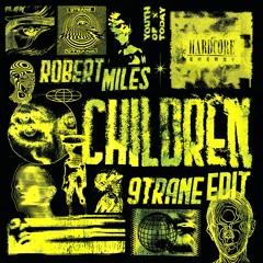 Robert Miles - Children (9TRANE Edit)