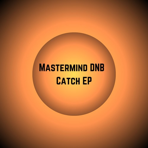Mastermind DNB - Catch EP