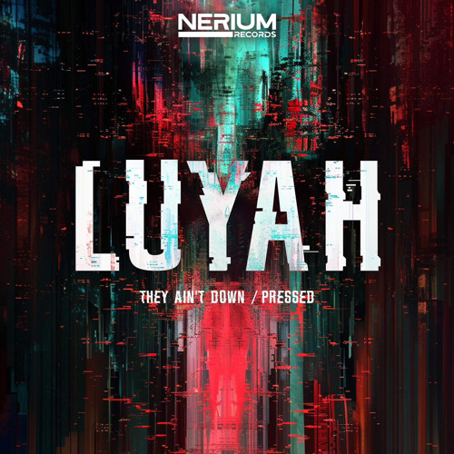 LUYAH - They Ain't Down (Free Download)