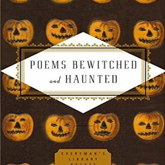 ✔️ Read Poems Bewitched and Haunted (Everyman's Library Pocket Poets Series) by  John Hollander