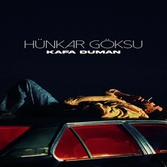 Hünkar Göksu - Kafa Duman (Caner Karakaş Remix)