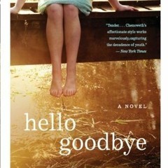 Read (PDF) Hello Goodbye BY : Emily Chenoweth