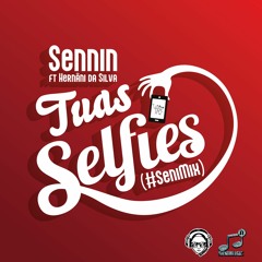 Tuas Selfies(SeniMix).ft Hernâni da Silva