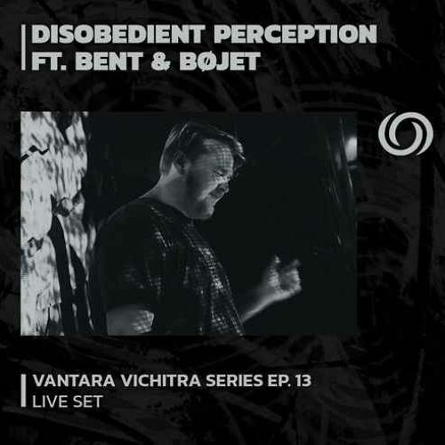 RadiOzora 2023 Nov Disobedient Perception Ft. Bent&Bøjet