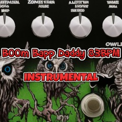 B00m Bapp Daddy 83.36bpm INSTRUMENTAL W.I.P