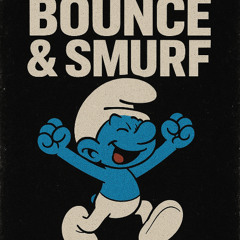 Bounce & Smurf