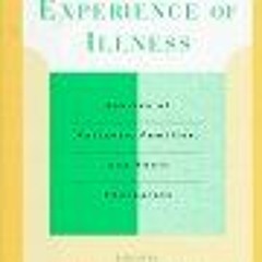 Pdf~(Download) The Shared Experience Of Illness: Stories Of Patients, Families, And Their Thera