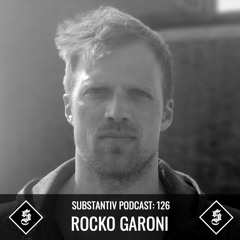 SUBSTANTIV podcast 126 - ROCKO GARONI