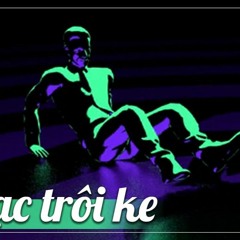 Nonstop Nhạc Trôi Ke Phiêu Xung Căng - Nghe Đi Rồi Thấm