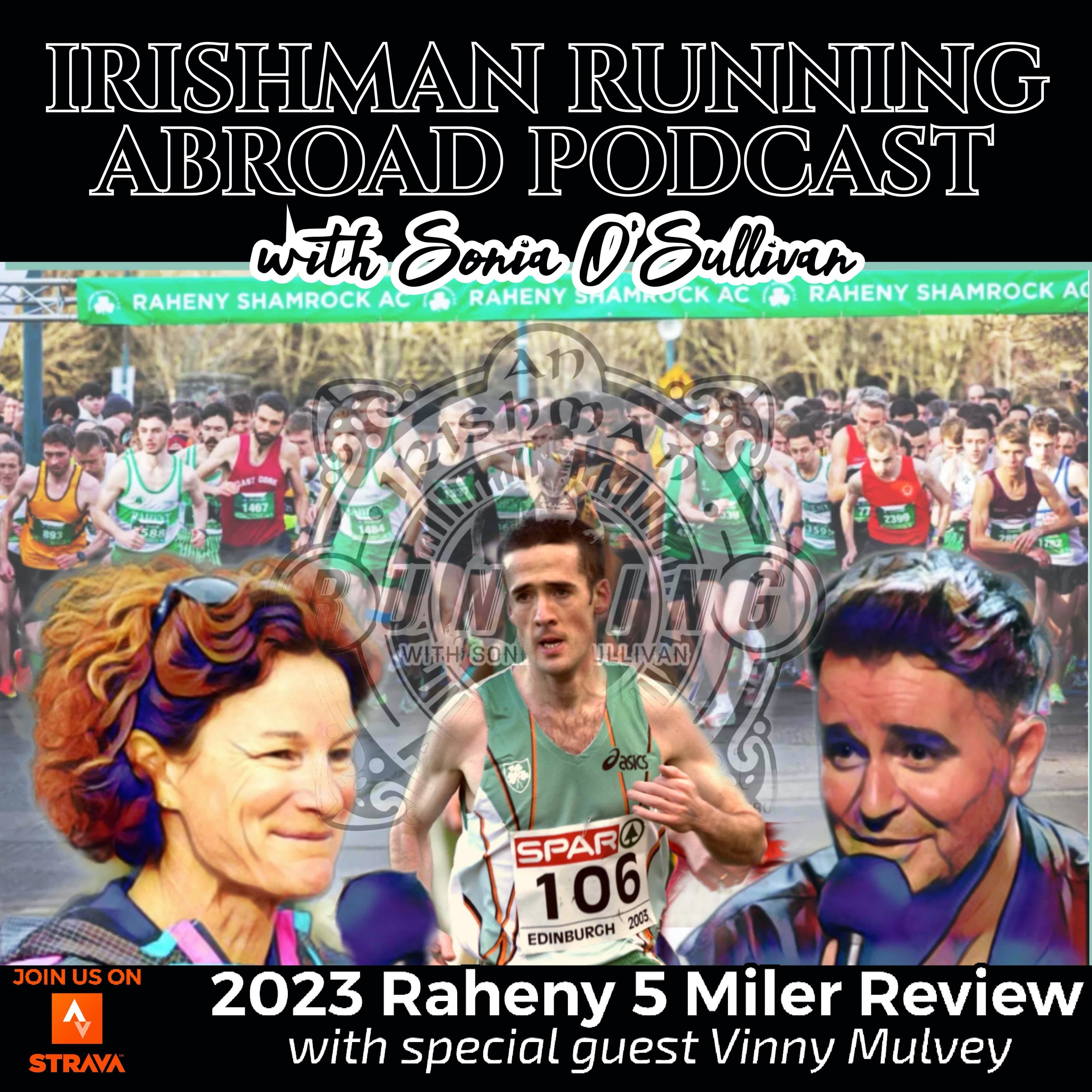 The 2023 Raheny 5 Mile Road Race Review - Irishman Running Abroad With Sonia O'Sullivan episode artwork