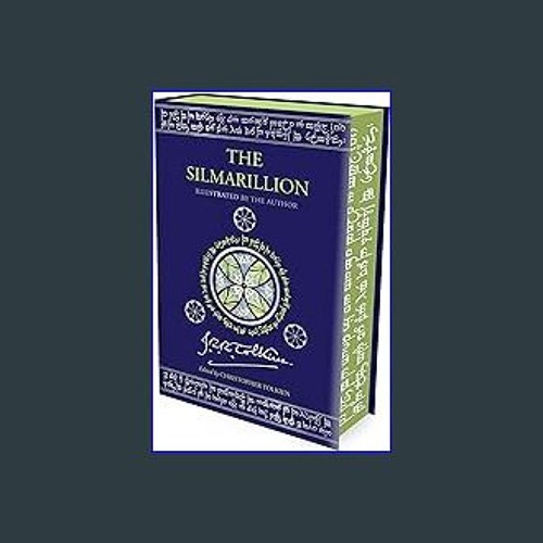 ((Ebook)) ⚡ The Silmarillion: Illustrated by J.R.R. Tolkien (Tolkien Editions) (Tolkien Illustrate