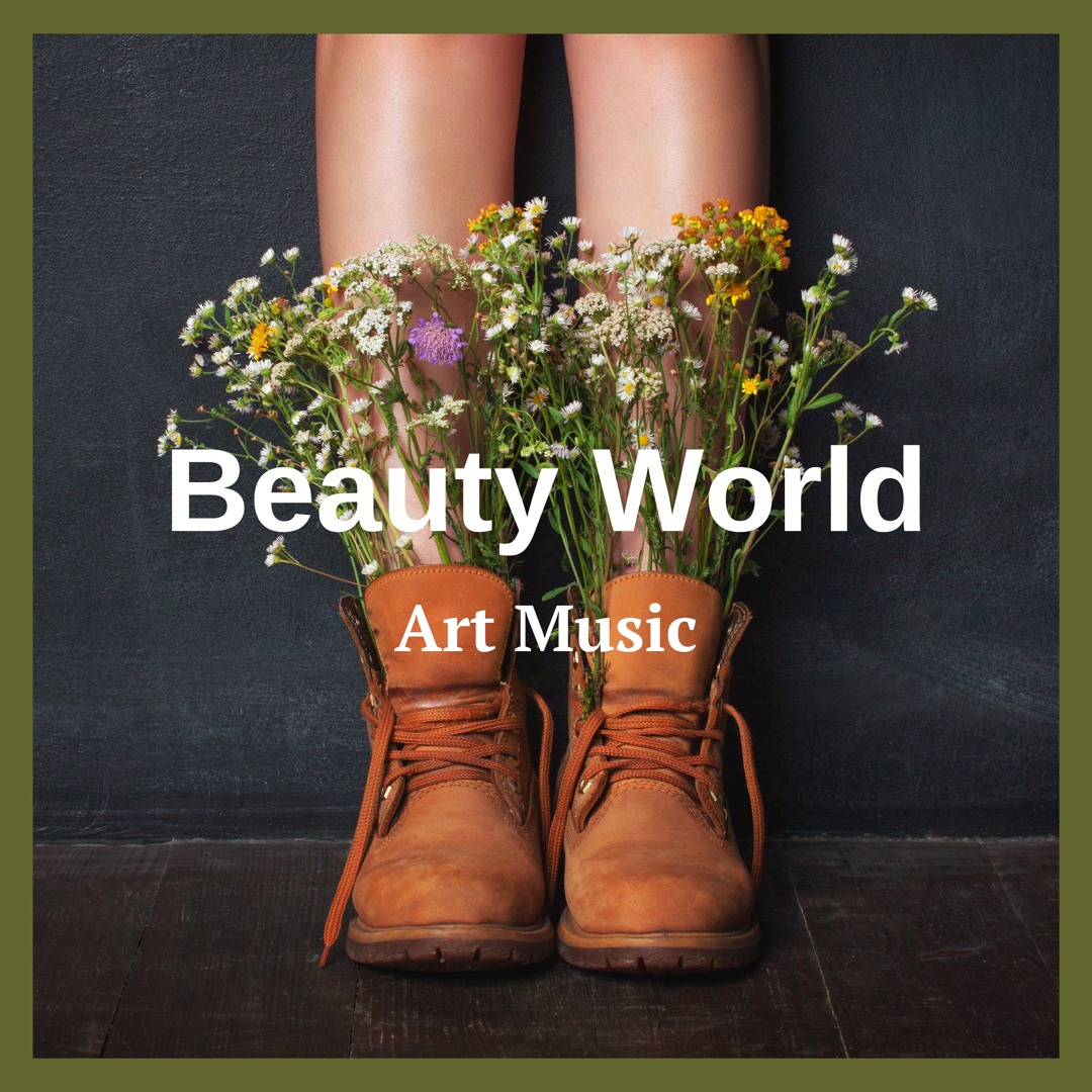 Stream Beauty World by Art Music | Listen online for free on