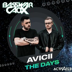 Avicii - The Days (BassWar & CaoX Bootleg)