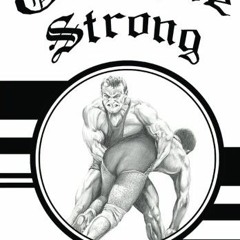 ACCESS [EBOOK EPUB KINDLE PDF] Grapple Strong by  Josh Bryant &  Adam benShea 📕