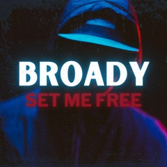 Broady - Set Me Free