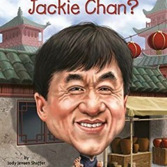 VIEW PDF 📁 Who Is Jackie Chan? (Who Was?) by  Jody Jensen Shaffer,Who HQ,Gregory Cop