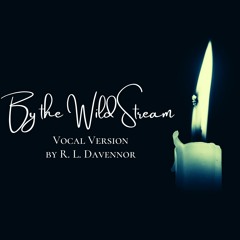 By The Wild Stream - Vocal Version