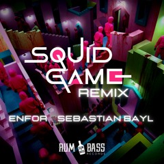 SQUID GAME (Enfor & Sebastian Bayl BASS Remix)