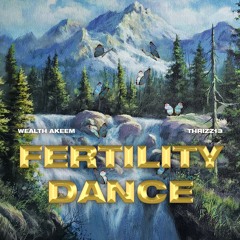 Fertility Dance ft. Thrizz13