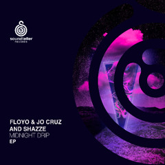 SHAZZE, Floyo, Jo Cruz - Midnight Drip [Soundteller Records]