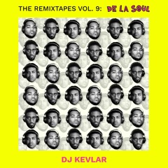 The ReMixTapes Vol 9 - De La Soul (RIP Trugoy)