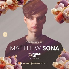 Matthew Sona Live at Balance Budapest Vol.02, Cinema Hall, Budapest [13.12.2025]