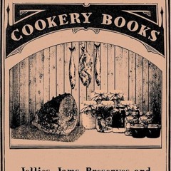 ✔Kindle⚡️ Jellies, Jams Preserves and Conserves