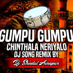 GUMPU GUMPU CHINTHALA NERIYALO SONG REMIX BY DJ SHADUL AINAPUR.mp3