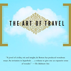 [Read] PDF 📖 The Art of Travel by  Alain De Botton KINDLE PDF EBOOK EPUB