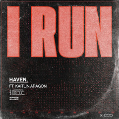 haven - i run (tilsche remix)