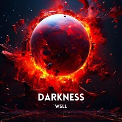 Wsll - Darkness