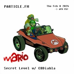 Secret Level w/ CBDiabla (Mario Soundfont Special) - Feb 8th 2024