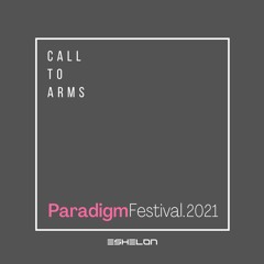 ESHELON: Call To Arms - Paradigm Festival 2021