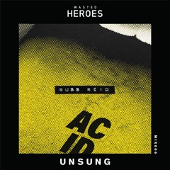 WASTED HEROES : UNSUNG 006 : RUSS REID