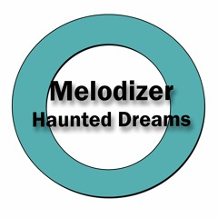 Melodizer - Haunted Dreams