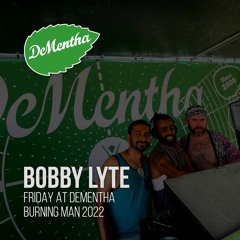 Bobby Lyte Live at DeMentha // Friday BM2022
