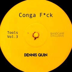 Dennis Quin - Conga F*ck