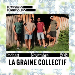 Downstairs Connoisseurs Podcast 014 | La Graine Collectif (vinyl only)