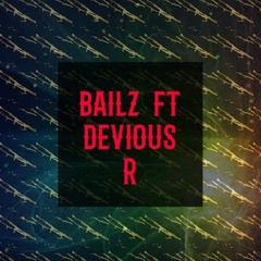 Bailz ft Devious R - facts on facts